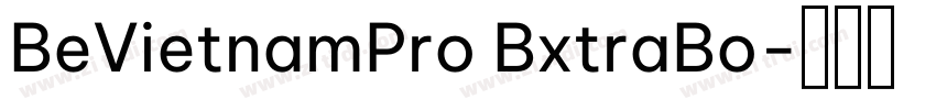 BeVietnamPro BxtraBo字体转换 BeVietnamPro BxtraBo字体转换